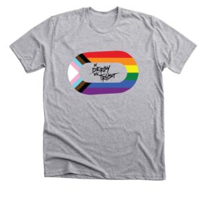a gray t-shirt with a rainbow derby track and the words In Derby We Trust inside
